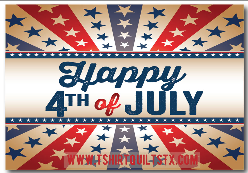 Happy 4th of July from T-Shirt Quilts of Texas